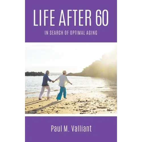 Life After 60: In Search of Optimal Aging