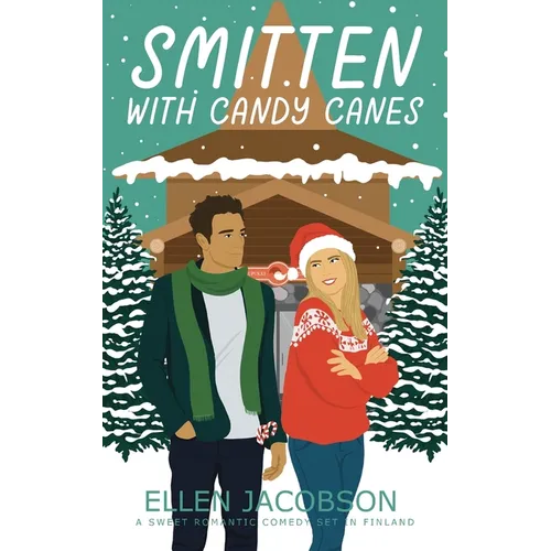 Smitten with Candy Canes: A Sweet Romantic Comedy Set in Finland