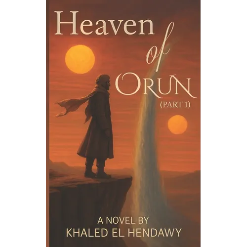Heaven of Orun: Part one