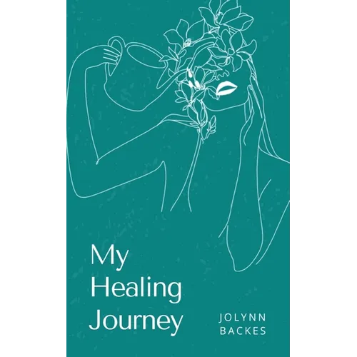 My Healing Journey
