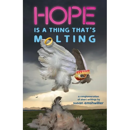 Hope Is a Thing That's Molting