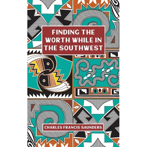 Finding the Worth While in the Southwest