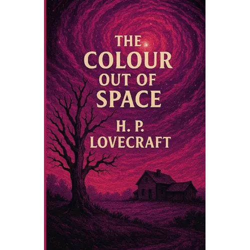 The Color Out Of Space(Illustrated)