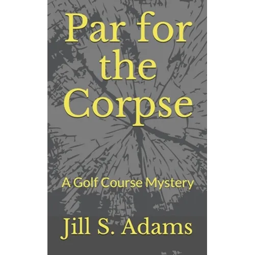 Par for the Corpse: A Golf Course Mystery