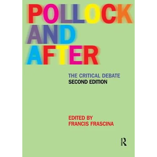 Pollock and After: The Critical Debate