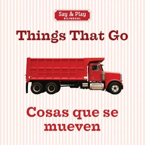 Things That Go/Cosas Que Se Mueven