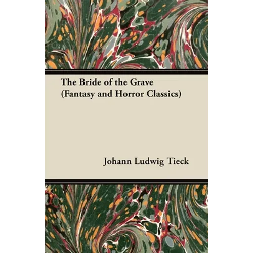 The Bride of the Grave (Fantasy and Horror Classics)