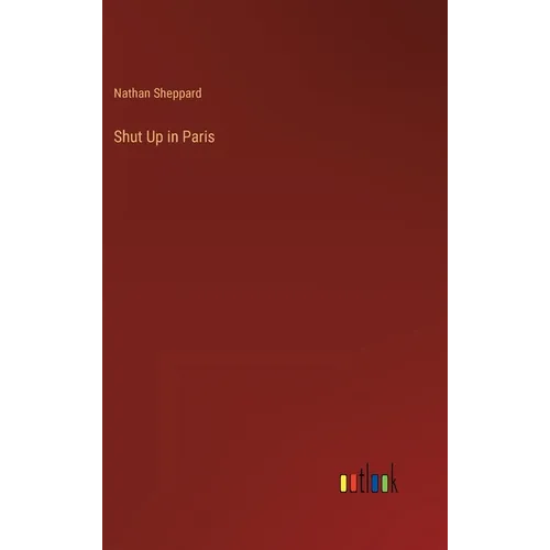 Shut Up in Paris