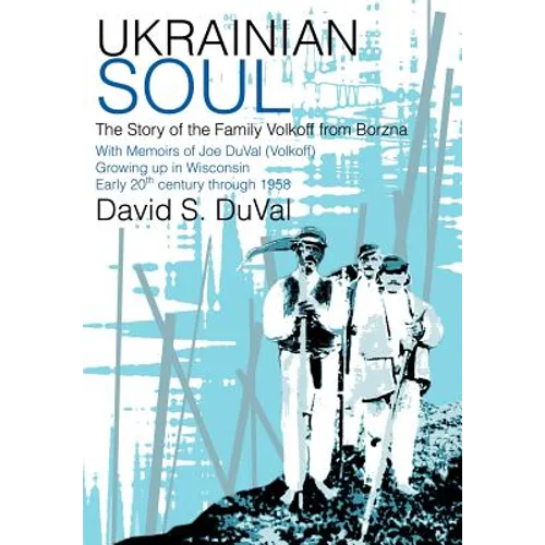 Ukrainian Soul: The Story of the Family Volkoff from Borzna