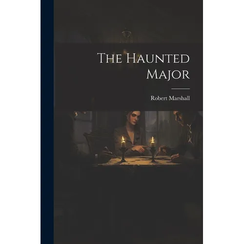 The Haunted Major