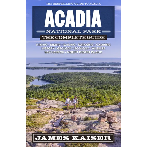 Acadia National Park: The Complete Guide