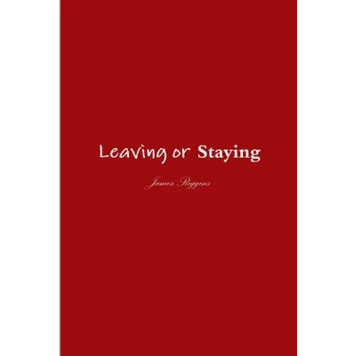 Leaving or Staying