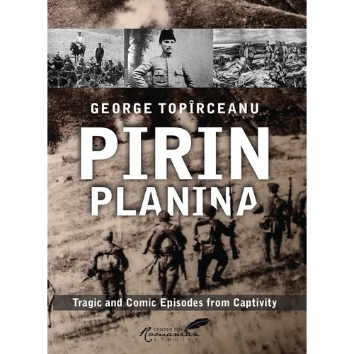 Pirin Planina: Tragic and Comic Episodes from Captivity