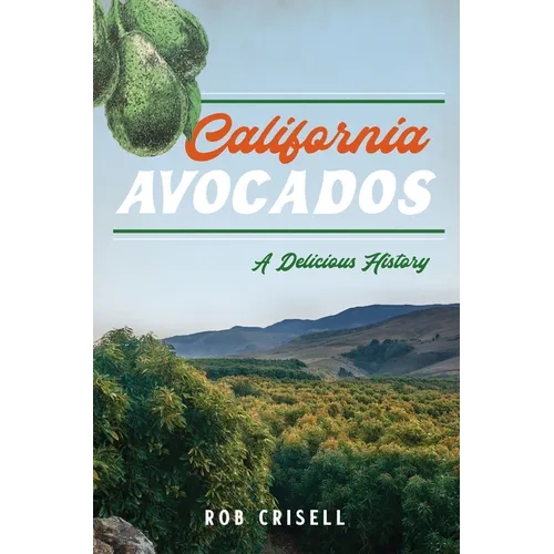 California Avocados: A Delicious History