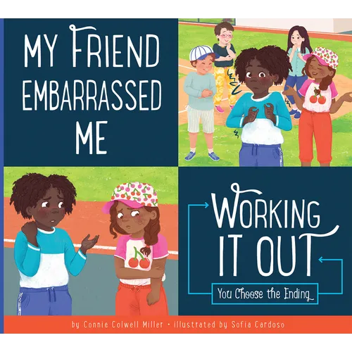 My Friend Embarrassed Me: Working It Out