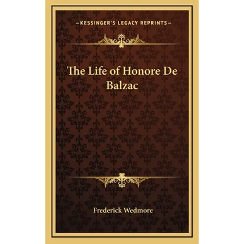 The Life of Honore De Balzac