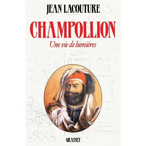 Champollion- Une Vie de Lumieres