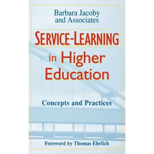Service-Learning in Higher Education: Concepts and Practices