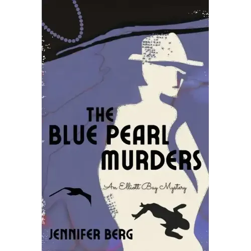 The Blue Pearl Murders: An Elliott Bay Mystery