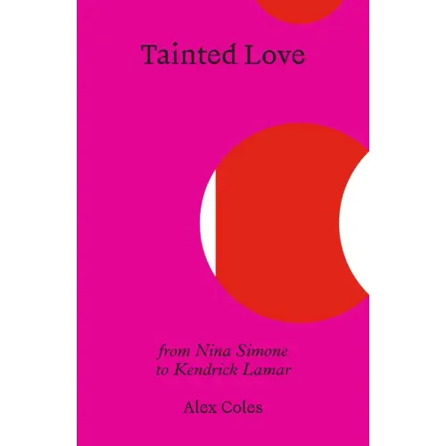 Tainted Love: From Nina Simone to Kendrick Lamar