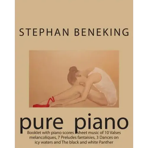 Beneking: Booklet with piano scores / sheet music of 10 Valses melancoliques, 7 Preludes fantaisies, 3 Dances on icy waters and