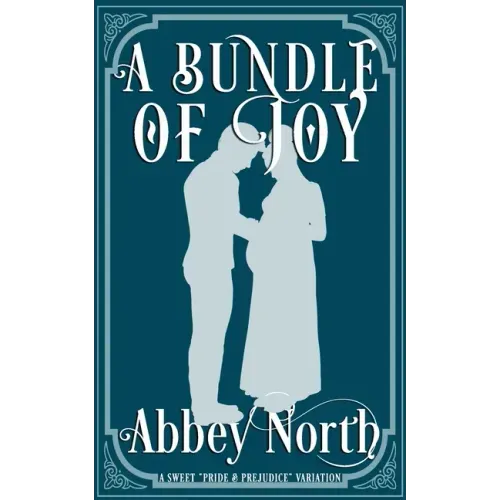 A Bundle Of Joy: A Sweet Pride & Prejudice Variation