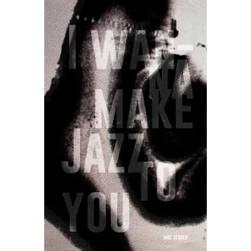 I Wanna Make Jazz to You