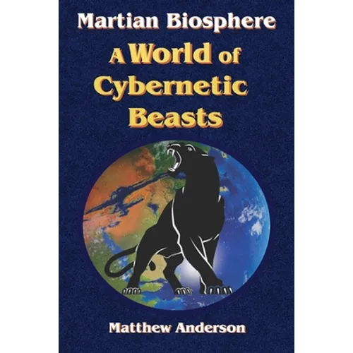 Martian Biosphere - A World of Cybernetic Beasts