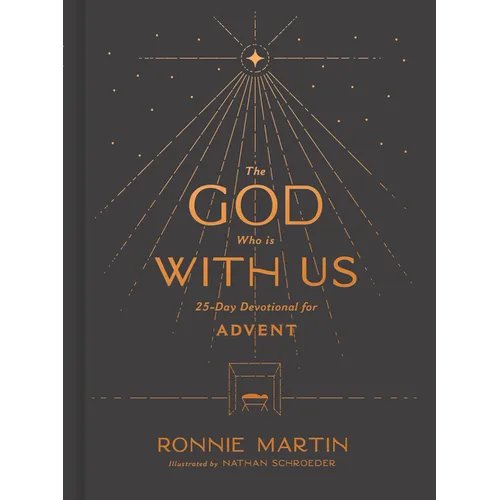 The God Who Is with Us: 25-Day Devotional for Advent