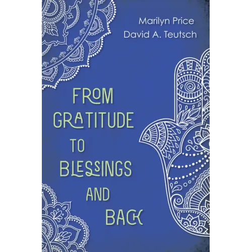 From Gratitude to Blessings and Back