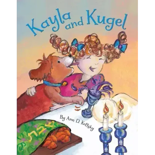Kayla and Kugel