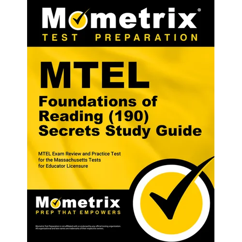 MTEL Foundations of Reading (190) Secrets Study Guide: MTEL Exam Review and Practice Test for the Massachusetts Tests for Educator Licensure