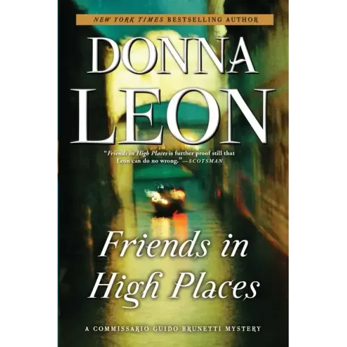 Friends in High Places: A Commissario Guido Brunetti Mystery