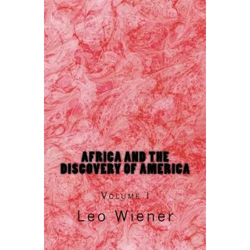 Africa and the Discovery of America: Volume I