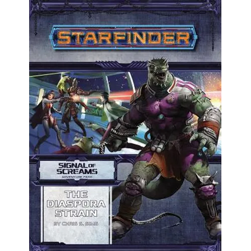 Starfinder Adventure Path: The Diaspora Strain (Signal of Screams 1 of 3)