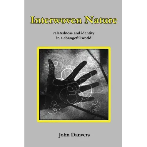 Interwoven Nature: relatedness and identity in a changeful world