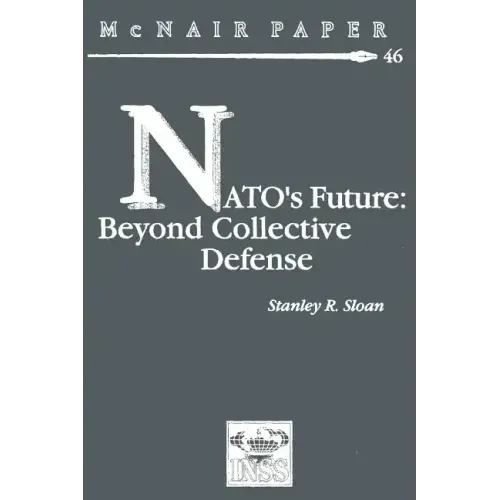 NATO's Future: Beyond Collective Defense