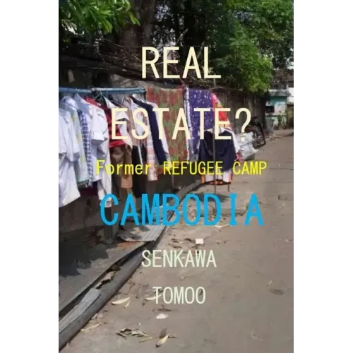 Real Estate? Refugee Camp Cambodia: Real Estate? Refugee Camp Cambodia