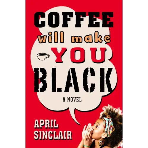 Coffee Will Make You Black