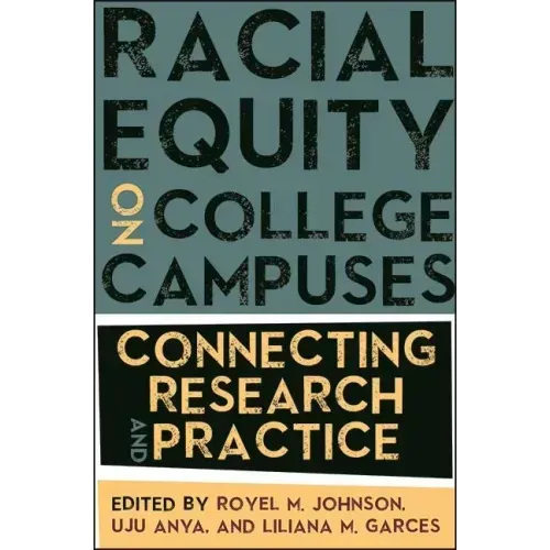 Racial Equity on College Campuses: Connecting Research and Practice
