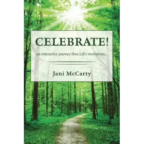 Celebrate!: An Interactive Journey Thru Life's Invitations