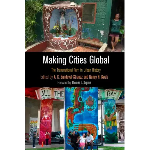Making Cities Global: The Transnational Turn in Urban History