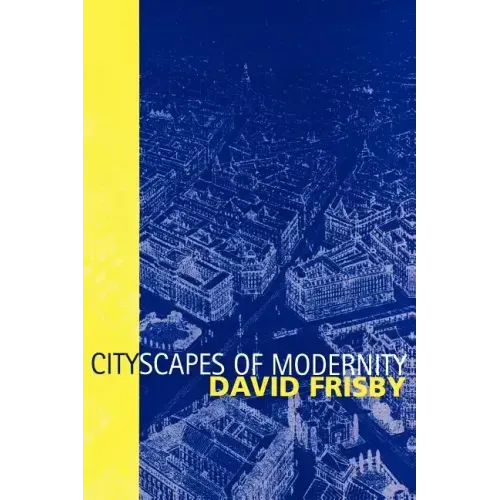 Cityscapes of Modernity: Critical Explorations