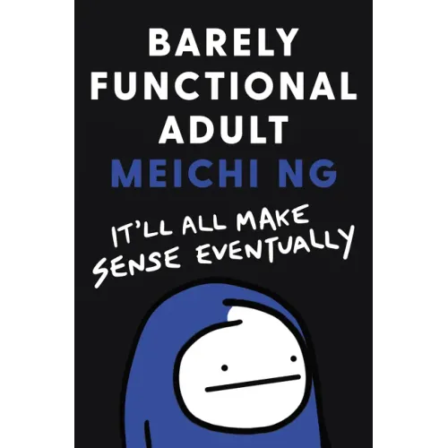 Barely Functional Adult: It'll All Make Sense Eventually
