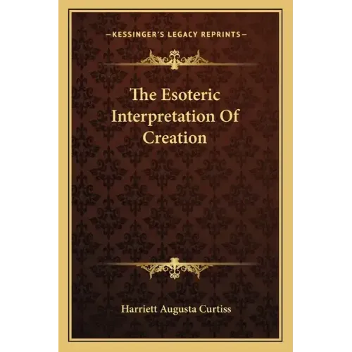The Esoteric Interpretation of Creation
