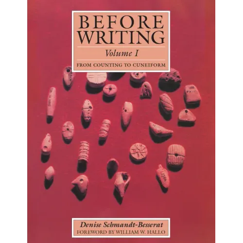 Before Writing, Vol. I: From Counting to Cuneiform