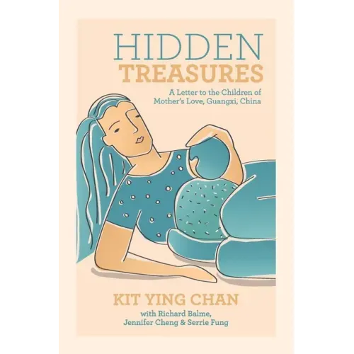 Hidden Treasures: A Letter to the Children of Mother's Love, Guangxi, China