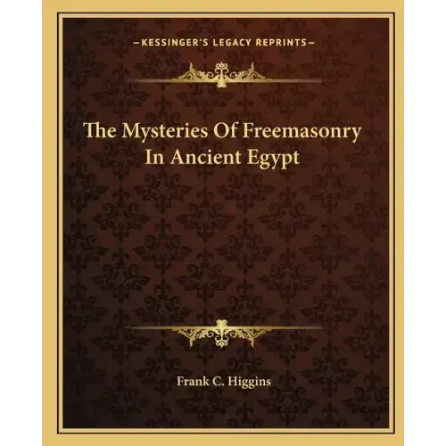 The Mysteries of Freemasonry in Ancient Egypt