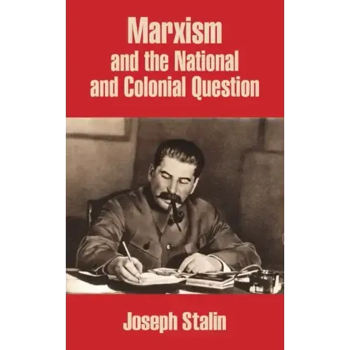 Marxism and the National and Colonial Question