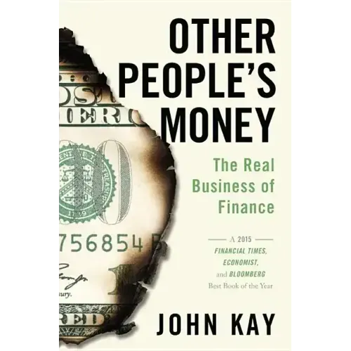 Other People's Money: The Real Business of Finance